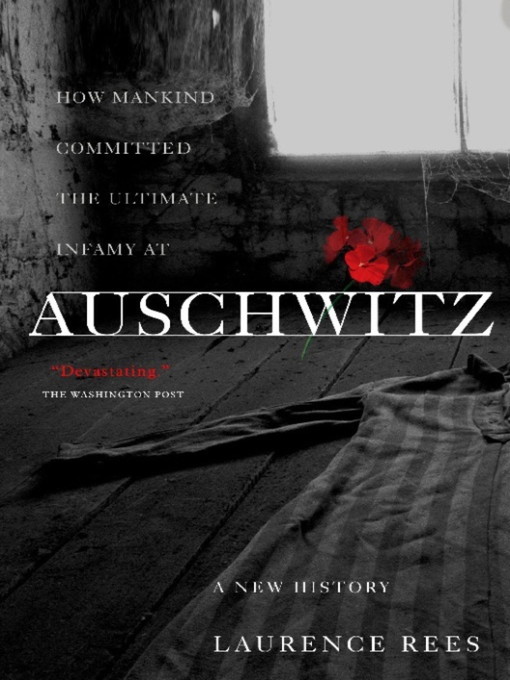 Title details for Auschwitz by Laurence Rees - Available